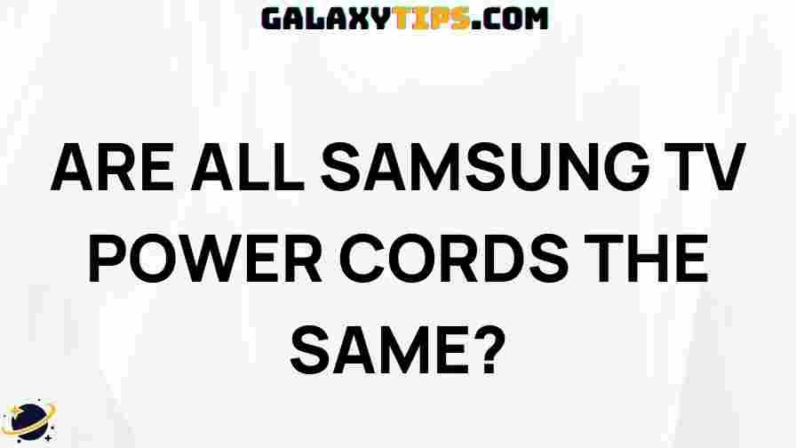 are-all-samsung-tv-power-cords-the-same