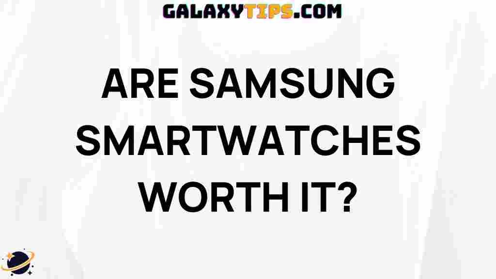 are-samsung-smartwatches-worth-it