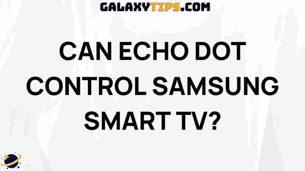 how-to-use-echo-dot-control-samsung-smart-tv