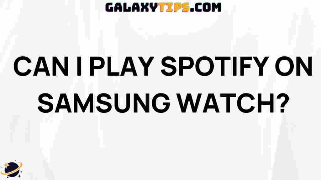 play-spotify-samsung-watch