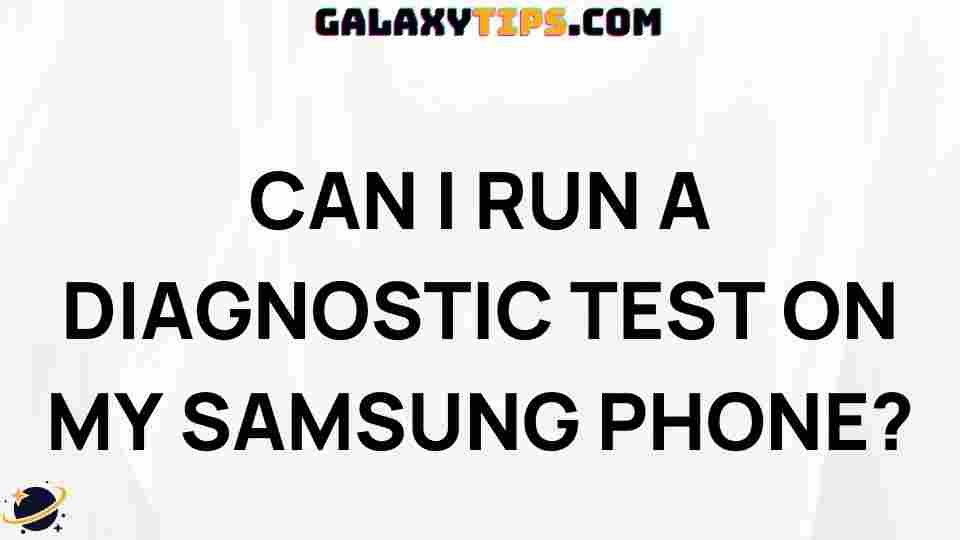 samsung-phone-diagnostic-test