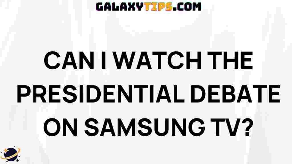 watch-presidential-debate-samsung