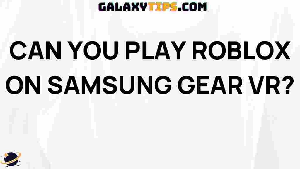 can-you-play-roblox-on-samsung-gear-vr