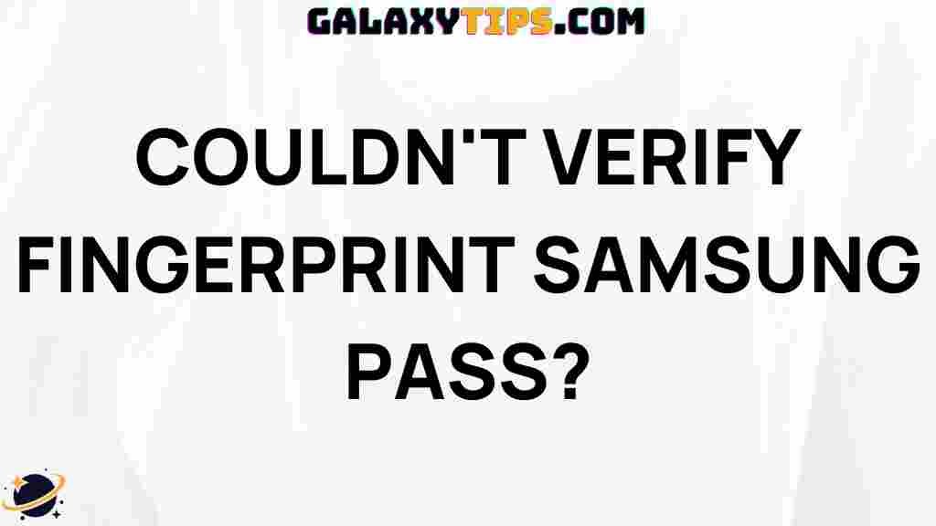 troubleshooting-samsung-pass-fingerprint-issue