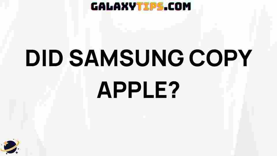 did-samsung-copy-apple