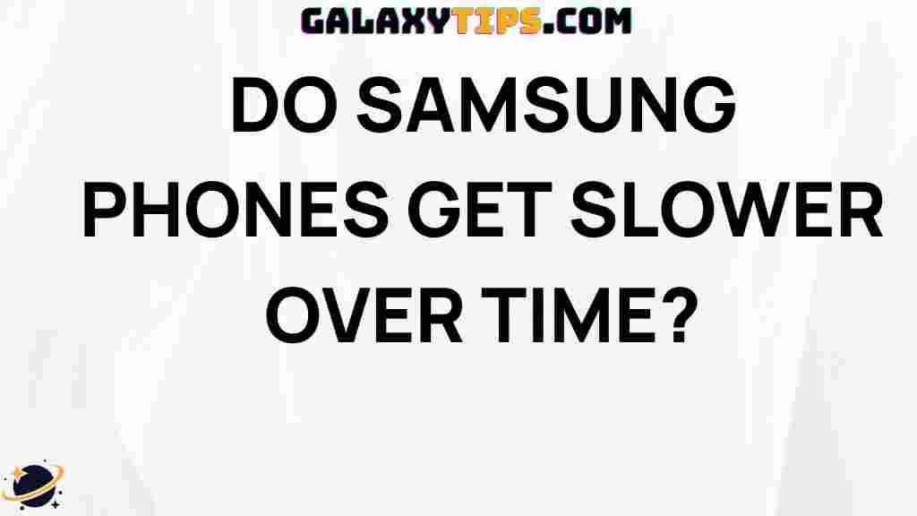 samsung-phones-slow-down-over-time