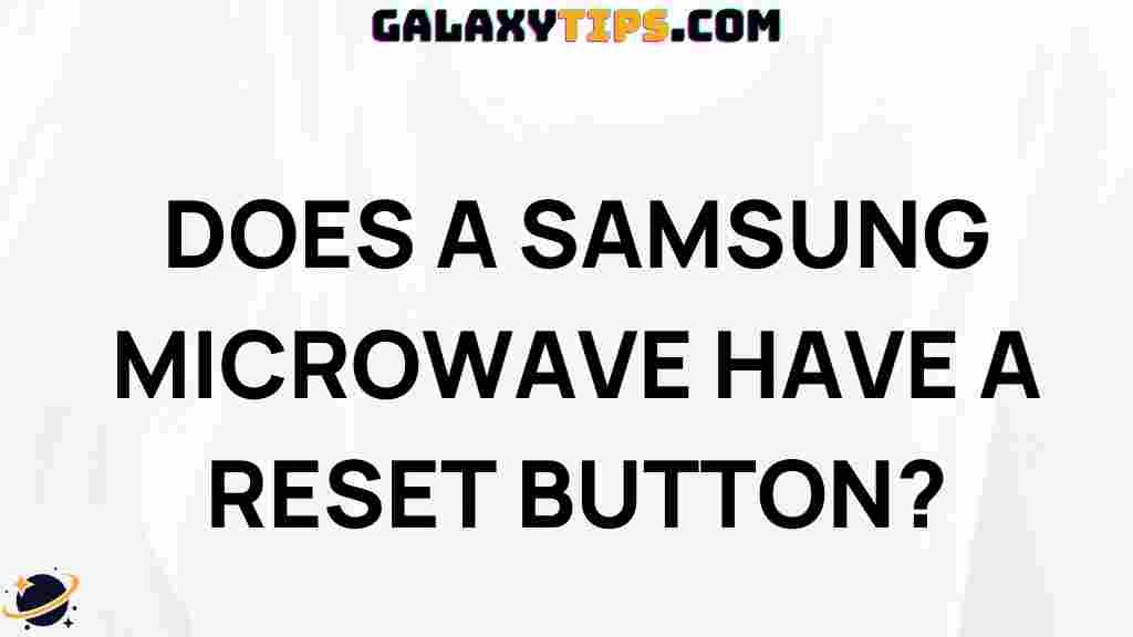 does-a-samsung-microwave-have-a-reset-button