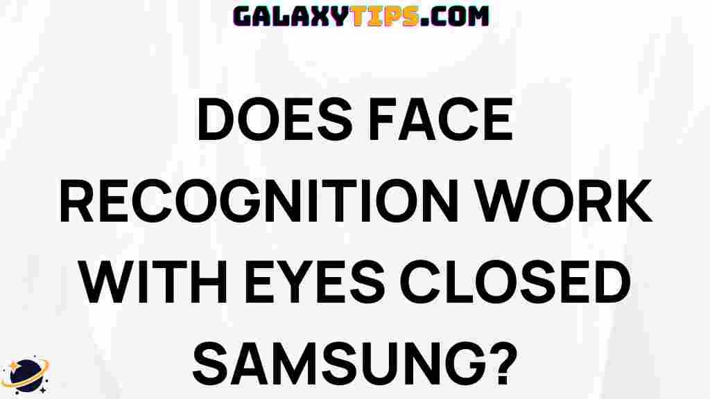 samsung-face-recognition-eyes-closed