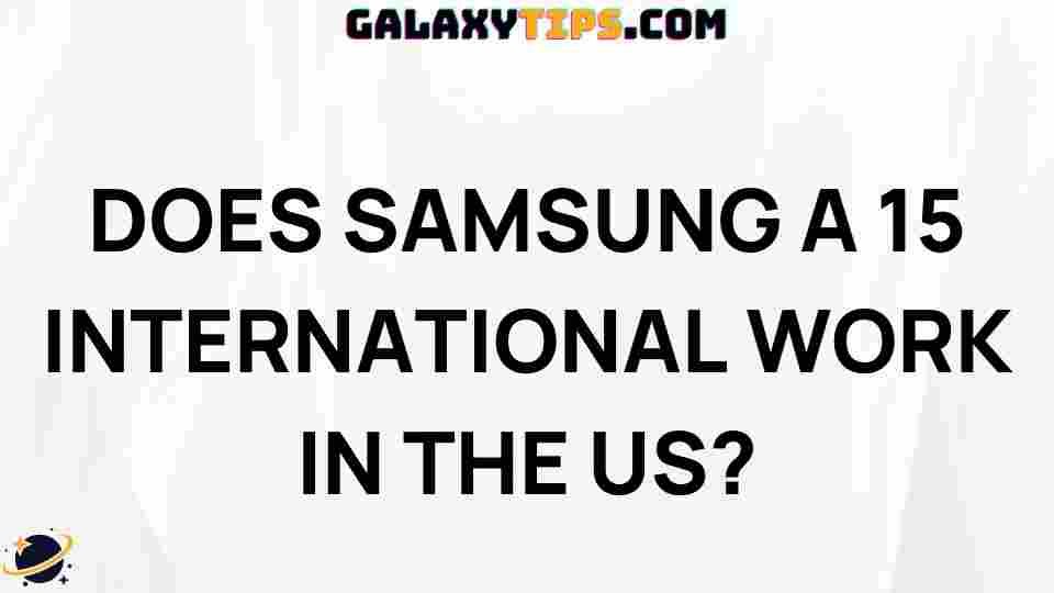 samsung-a15-international-us-compatibility