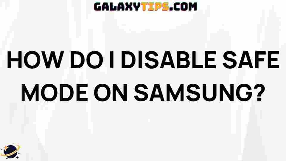 disable-safe-mode-samsung