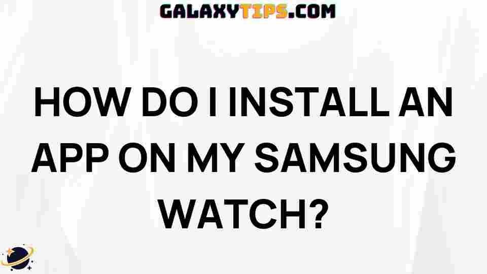 install-app-samsung-watch