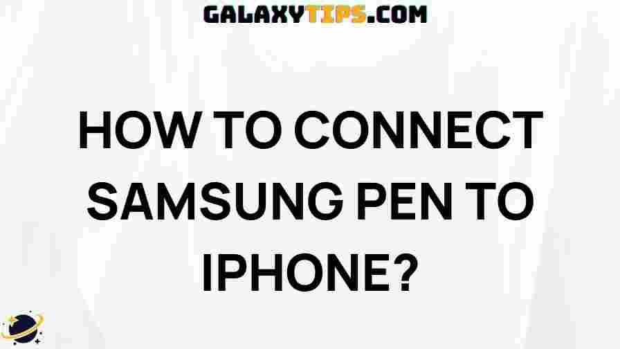 connect-samsung-pen-to-iphone