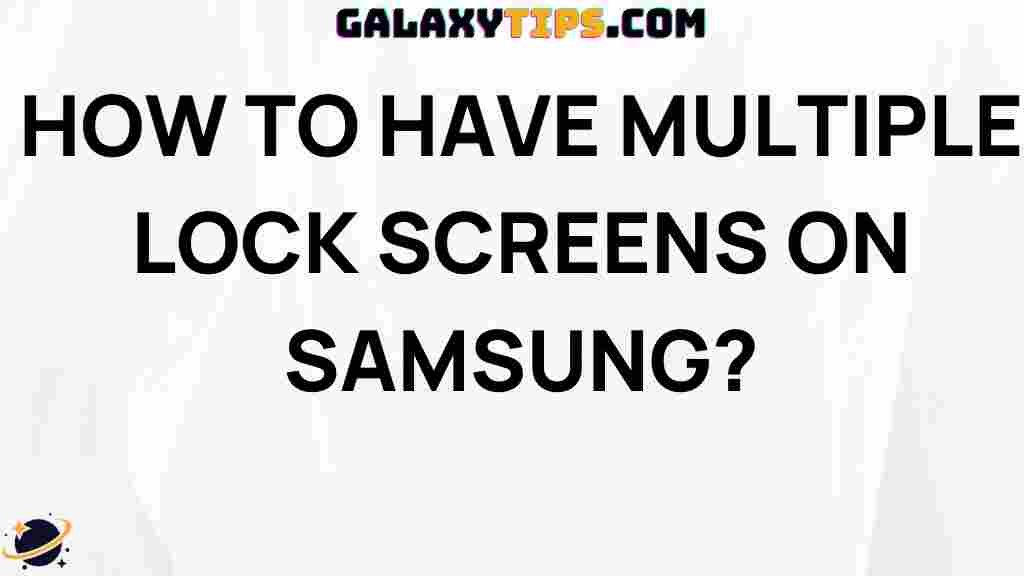 customize-multiple-lock-screens-samsung