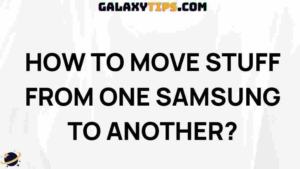 transfer-data-from-one-samsung-phone-to-another