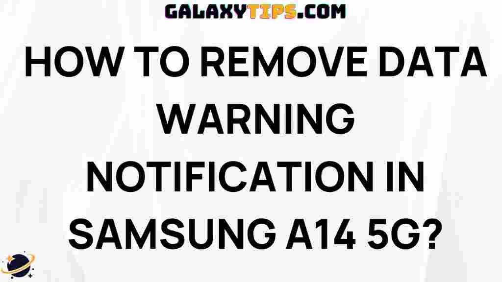 remove-data-warning-notification-samsung-a14-5g