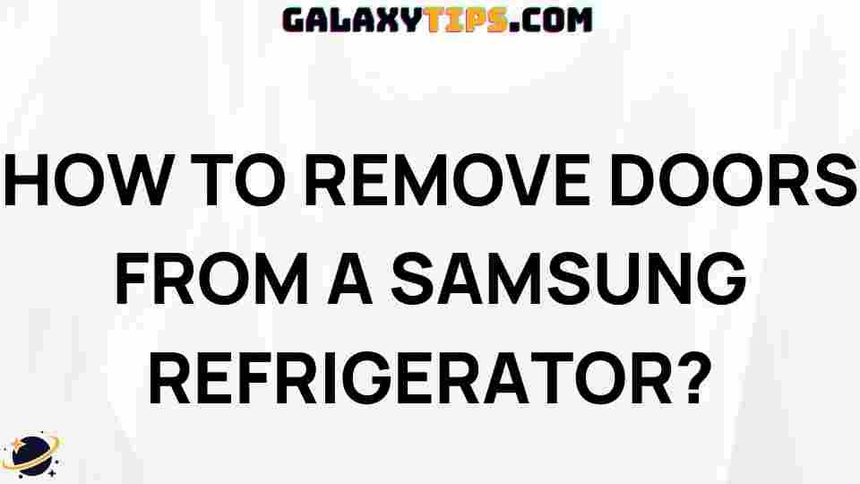 how-to-remove-doors-from-samsung-refrigerator