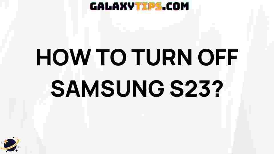 samsung-s23-shutdown-guide