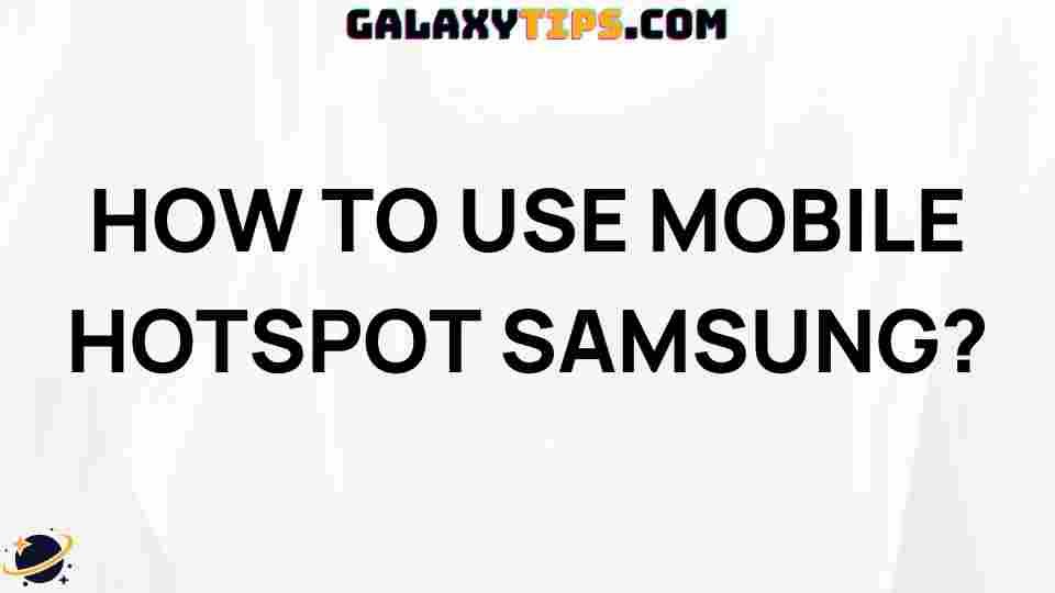 samsung-mobile-hotspot-guide