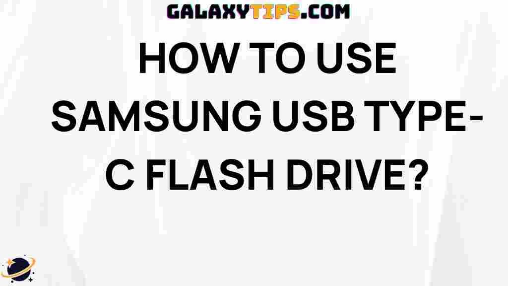 how-to-use-samsung-usb-type-c-flash-drive