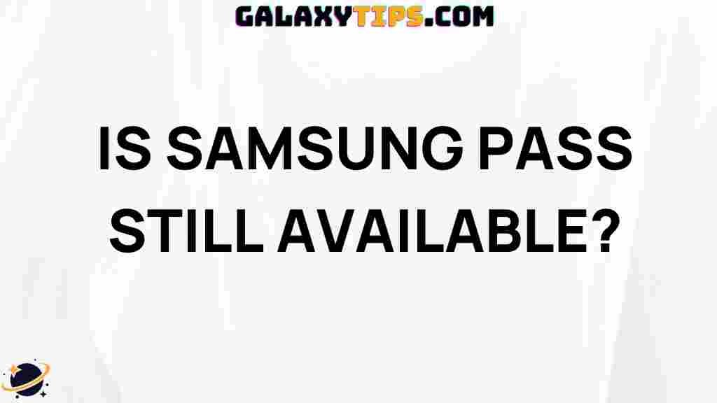 is-samsung-pass-still-available