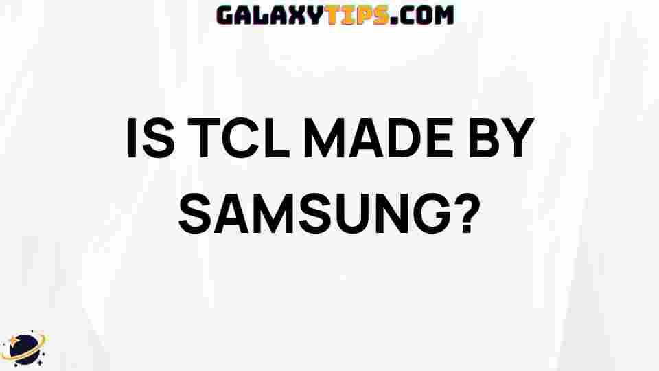 samsung-tcl-brand-comparison