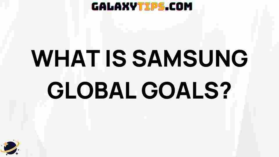 samsung-global-goals-explained