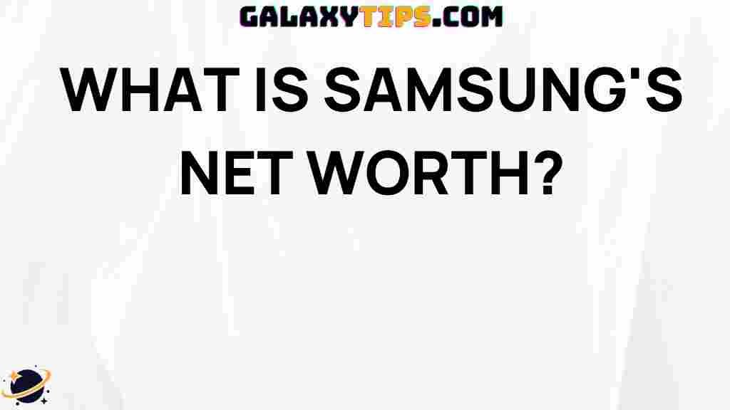 what-is-samsung-net-worth