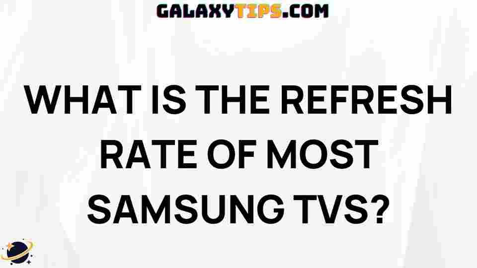 ultimate-guide-samsung-tv-refresh-rates