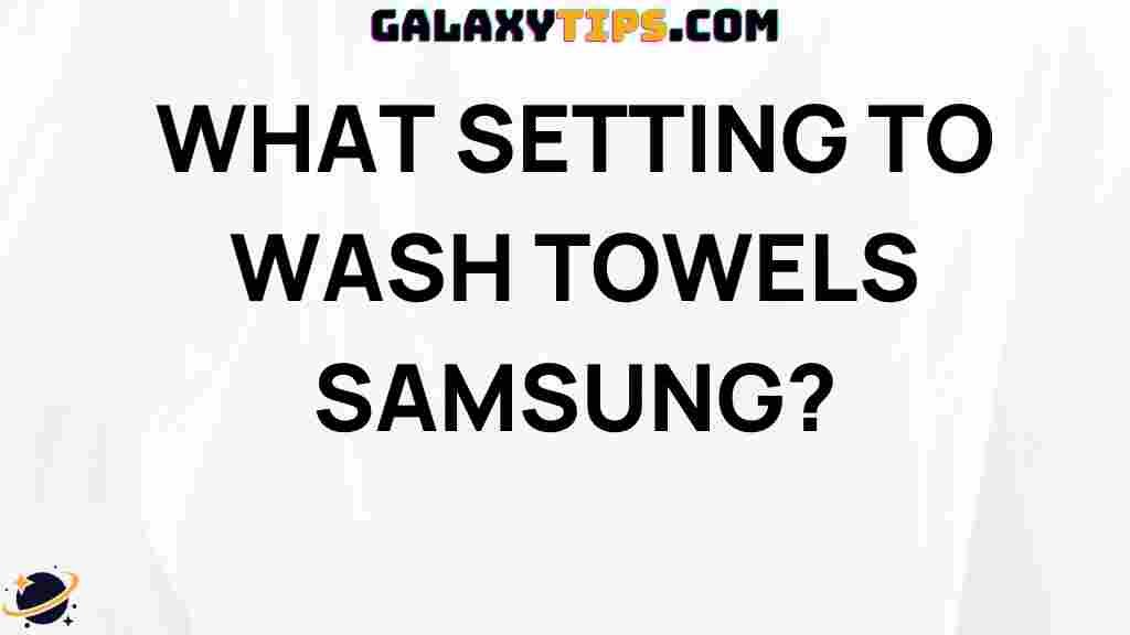 best-setting-wash-towels-samsung