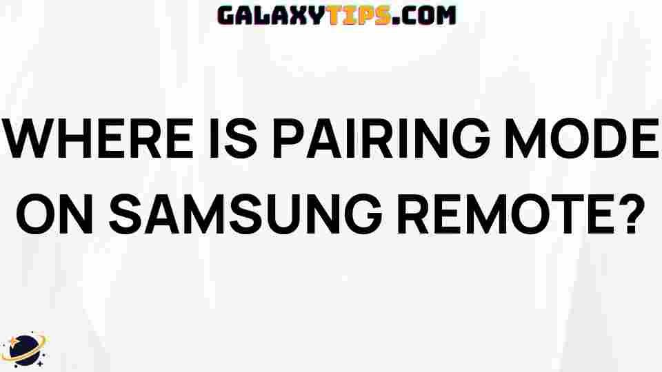 find-pairing-mode-on-samsung-remote