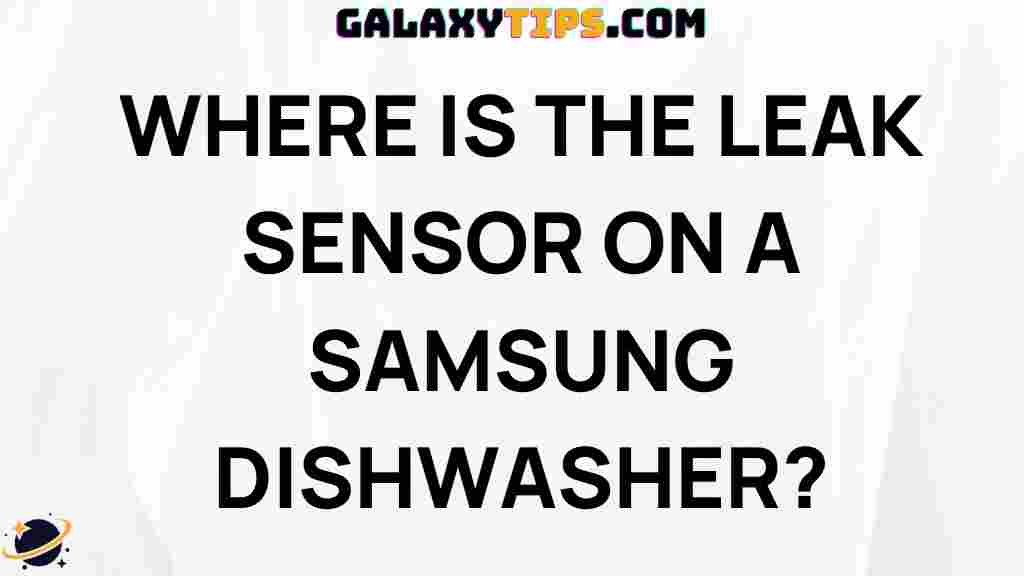 samsung-dishwasher-leak-sensor-location