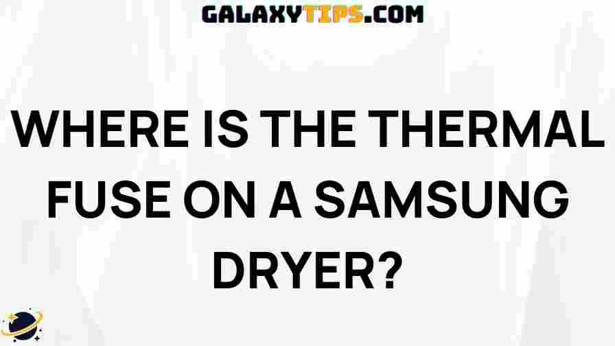 samsung-dryer-thermal-fuse-location