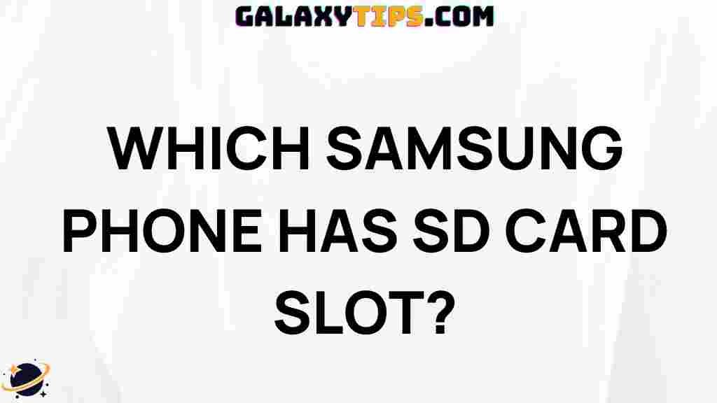 which-samsung-phone-has-sd-card-slot