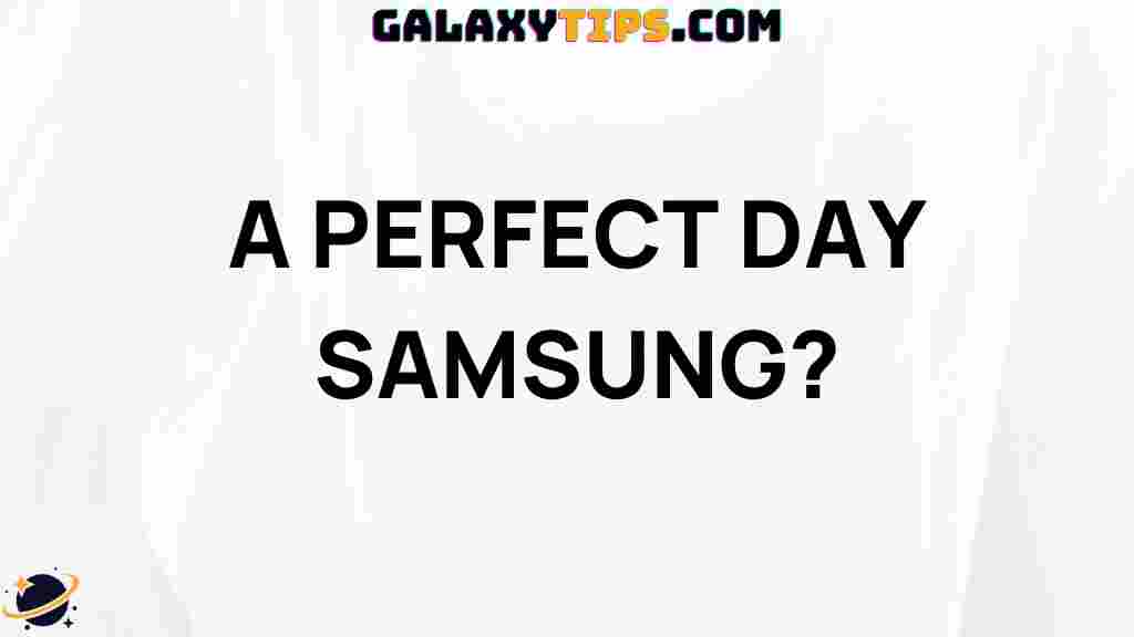 get-a-perfect-day-with-samsung
