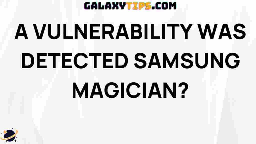 samsung-magician-vulnerability-detection