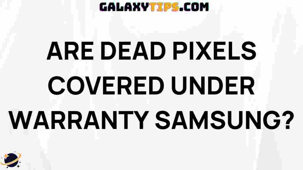 are-dead-pixels-covered-under-warranty-samsung