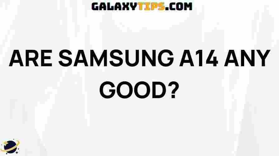 are-samsung-a14-worth-buying