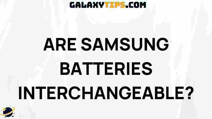 samsung-batteries-interchangeable