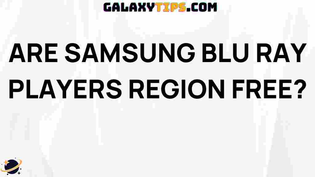 are-samsung-blu-ray-players-region-free