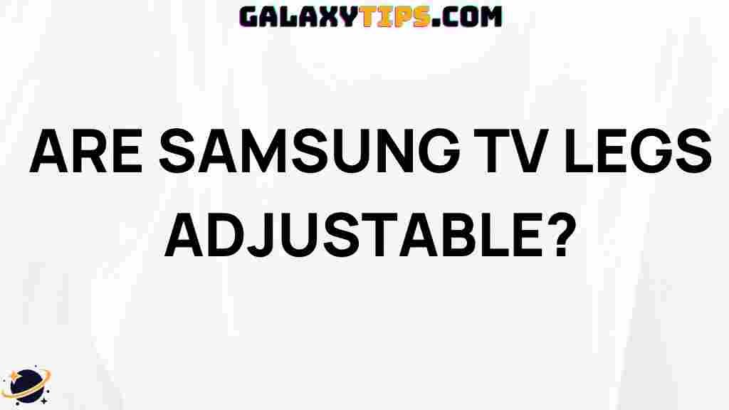 samsung-tv-legs-adjustable
