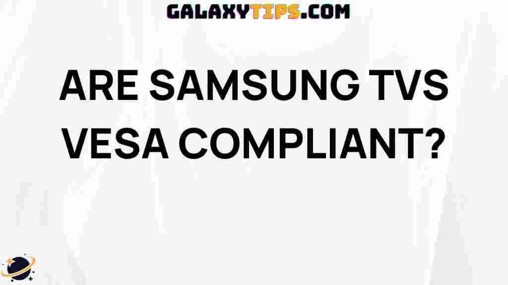 are-samsung-tvs-vesa-compliant