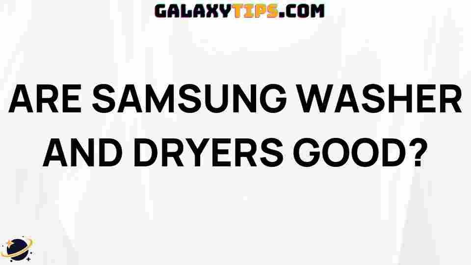 are-samsung-washer-and-dryers-good