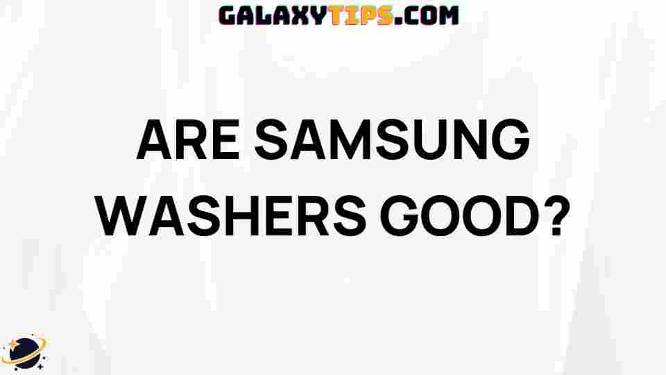 are-samsung-washers-good