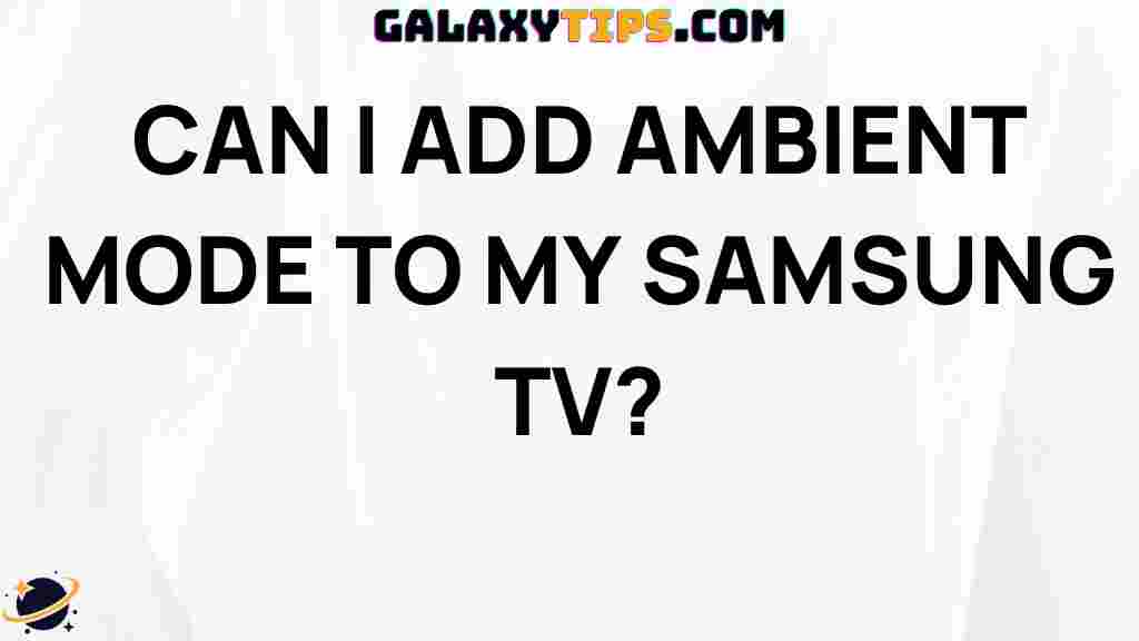 add-ambient-mode-samsung-tv