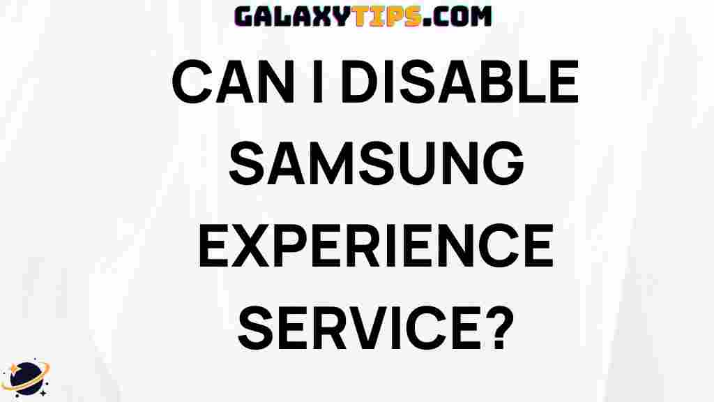 disable-samsung-experience-service