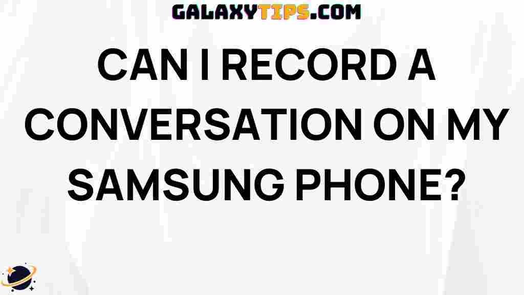 can-i-record-a-conversation-on-my-samsung-phone
