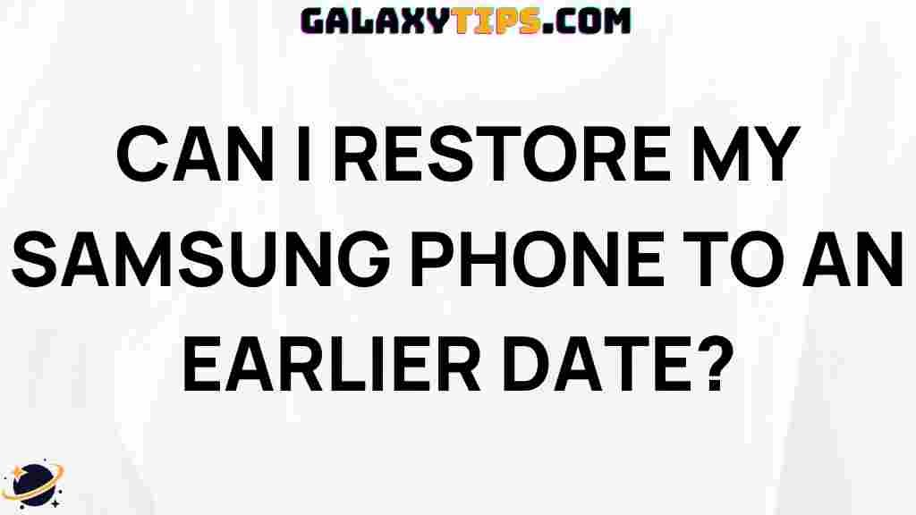 restore-samsung-phone-earlier-date