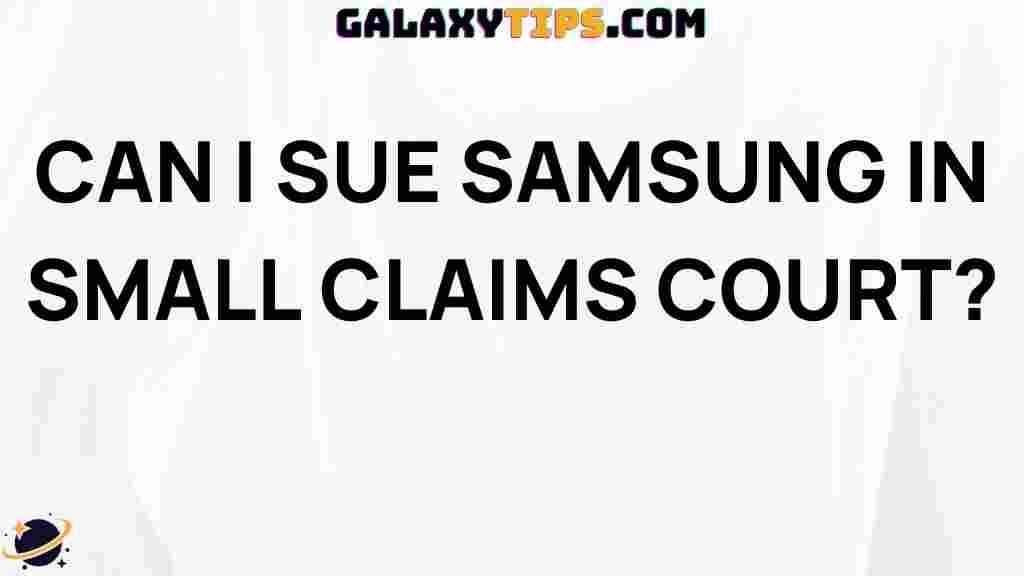 can-i-sue-samsung-in-small-claims-court