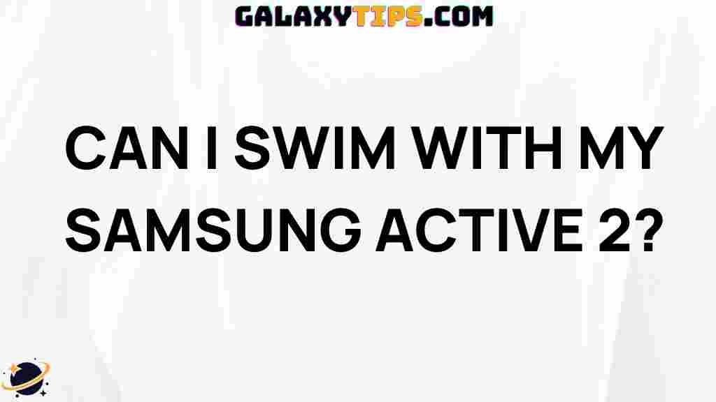 samsung-active-2-water-resistance-guide