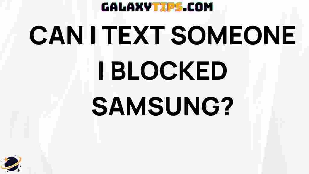 can-i-text-someone-i-blocked-samsung